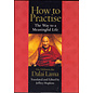 Rider London How to Practice: The Way to a Meaningful Life, by H.H. the Dalai Lama, Jeffrey Hopkins