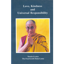 Paljor Publishing Love, Kindness and Universal Responsability, by Tenzin Gyatso, the Fourteenth Dalai Lama