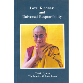 Paljor Publishing Love, Kindness and Universal Responsability, by Tenzin Gyatso, the Fourteenth Dalai Lama