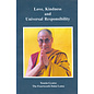 Paljor Publishing Love, Kindness and Universal Responsability, by Tenzin Gyatso, the Fourteenth Dalai Lama