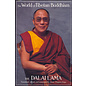 Wisdom Publications The World of Tibetan Buddhism, by the Dalai Lama, Geshe Thupten Jinpa