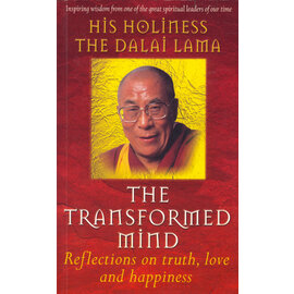 Hodder and Stoughton London The Transformed Mind: Reflections on truth, love and happiness, by H.H. the Dalai Lama