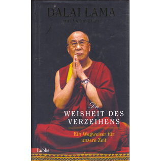 Gustav Lübbe Verlag Die Weisheit des Verzeihens: Ein Wegweiser für unsere Zeit, von Dalai Lama, Victor Chan