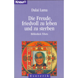 Knaur Taschenbuch Die Freude friedvoll zu Leben und zu sterben, von Dalai Lama