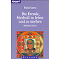 Knaur Taschenbuch Die Freude friedvoll zu Leben und zu sterben, von Dalai Lama