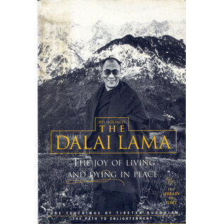 Thorsons, London The Joy of Living and Dying in Peace, by the Dalai Lama