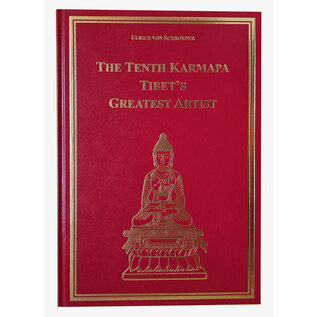 Garuda Verlag The Tenth Karmapa: Tibet's Greatest Artist, by Ulrich von Schroeder