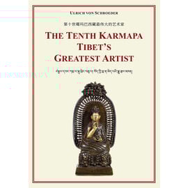 Garuda Verlag The Tenth Karmapa: Tibet's Greatest Artist, by Ulrich von Schroeder
