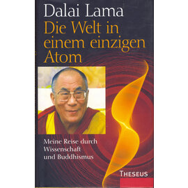 Theseus Verlag Die Welt in einem einzigen Atom, von Dalai Lama