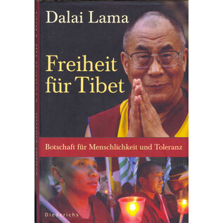 Diederichs Freiheit für Tibet: Botschaft für Menschlichkeit und Toleranz, von Dalai Lama