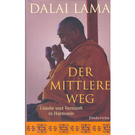 Diederichs Der Mittlere Weg: Glaube und Vernunft in Harmonie, von Dalai Lama