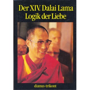 Dianus-Trikont Logik der Liebe, vom XIV.  Dalai Lama