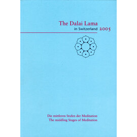 The Dalai Lama in Switzerland 2005: The middling Stages of Meditation