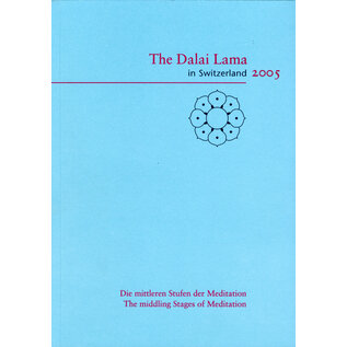 The Dalai Lama in Switzerland 2005: Die Mittleren Stufen der Meditation