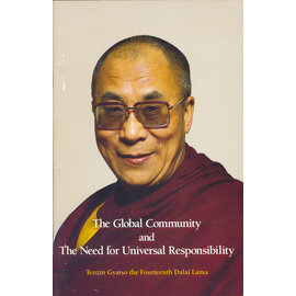 Wisdom Publications The Global Community and the Need for Universal Responsability, by the Dalai Lama