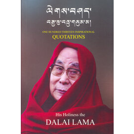Tibetan Translation & Research Institute One Hundred Thirteen Inspirational Quotations, by HH the Dalai Lama