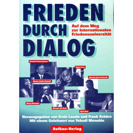 Aufbau Verlag Berlin Frieden durch Dialog, hrg. Ervin Laszlo, Frank Schüre