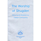 Departement of Religion and Culture CTA Dharamsala The Worship of Shugden: Documents Related to a Tibetan Controversy