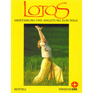 Benteli Verlag Bern Lotos: Hinführung und Anleitung zum Yoga, von Gabriel Plattner u.a.