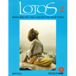 Benteli Verlag Bern Lotos 2: Hinführung und Anleitung zum Yoga, von Peter Oswald, Catherine Rilliet, Ursi Spaltenstein