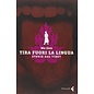 Feltrinelli Tira fuori la Lingua: Storie dal Tibet,  da Ma Jian