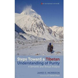 Pickwick Publications, Oregon Steps toward a Tibetan Understanding of Purity, by James E. Morrison