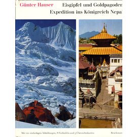 Verlag F. Bruckmann, München Eisgipfel und Goldpagoden: Expedition ins Königreich Nepal, von Günter Hauser