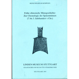 Staatliches Museum für Völkerkunde Stuttgart _Frühe chinesische Münzgeschichte: Zu Chronologie der Spatenmünzen, von Heinz-Wilhelm Kempgen