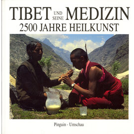 Pinguin Verlag Tibet und seine Medizin: 2500 Jahre Heilkunst, von Tsewang J. Tsarong, Fernand Meyer, Egbert Asshauer