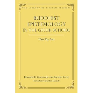 Wisdom Publications Buddhist Epistemology in the Geluk School, transl. Jonathan Samuels
