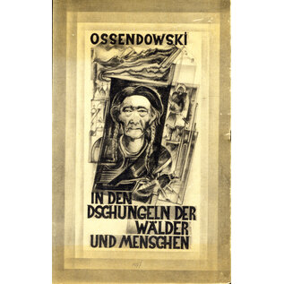 Frankfurter Societäts Druckerei In den Dschungeln der Wälder und Menschen, von Ferdinand Ossendowsi