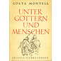 F. A. Brockhaus Leipzig Unter Göttern und Menschen, von Gösta Montell
