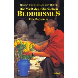 Kösel Die Welt des tibetischen Buddhismus, von Regina und Michael von Brück
