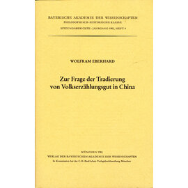 Verlag der Bayerischen Akademie der Wissenschaften Zur Frage der Tradierung von Volkserzählungsgut in China, von Wolfram Eberhard
