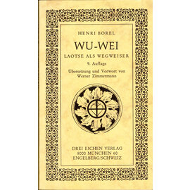 Drei Eichen Verlag Wu-Wei: Laotse als Wegweiser, von Henri Borel