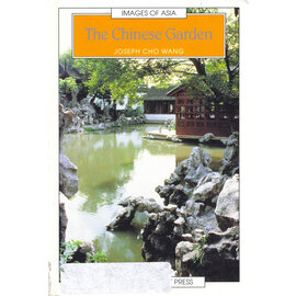 Oxford University Press The Chinese Garden, by Joseph Cho Wang