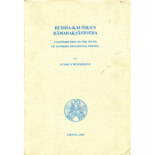 De Nobili Research Library, Vienna Buddha-Kausikas Ramaraksastotra, by Gudrun Bühnemann