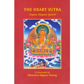 Vajra Publications The Heart Sutra: Joyous Elegant Speech, a commentary by Khenchen Migmar Tsering