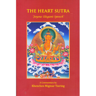 Vajra Publications The Heart Sutra: Joyous Elegant Speech, a commentary by Khenchen Migmar Tsering