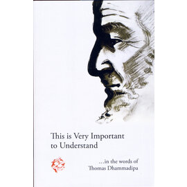 Vajra Publications This is Very Important to Understand, by Thomas Dhammadipa
