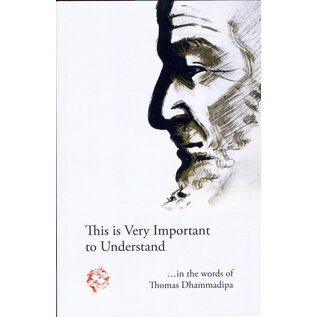 Vajra Publications This is Very Important to Understand, by Thomas Dhammadipa