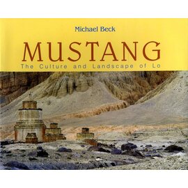 Vajra Publications Mustang - The Culture and Landscape of Lo - by Michael Beck