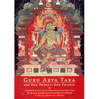 Shang Shung Publications Guru Arya Tara and Her Twenty-One Praises, by Chögyal Namkhai Norbu