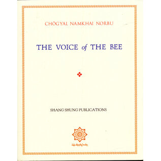 Shang Shung Publications The Voice of The Bee - A Song of Experience of a Pilgrimage to Mount Kailash - by Chögyal Namkhai Norbu  - Translated by Adriano Clemente