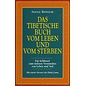 O.W. Barth Das Tibetische Buch vom Leben und vom Sterben, Ein Schlüssel zum tieferen Verständnis von Leben und Tod, von Sogyal Rinpoche