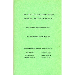 Rashi Gempel Ling The Logic and Debate Tradition of India Tibet and Mongolia, by Geshe Lobsang Tharchin