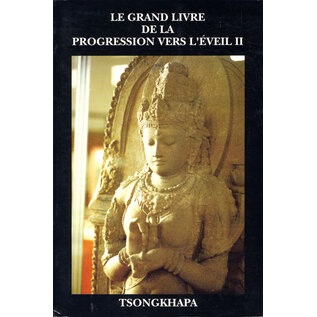 Editions Dharma Le Libre de la Progression vers l' Eveil (2 tomes), par Tsongkhapa