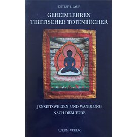 Aurum Verlag Geheimlehren Tibetischer Totenbücher, von Detlef-I. Lauf
