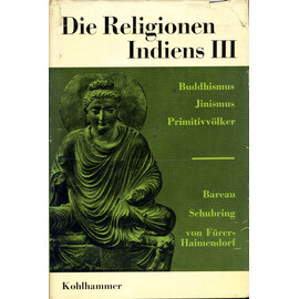 Verlag W. Kohlhammer Die Religionen Indiens III, von André Bareau, Walther Schubring, Christoph von Fürer-Haimendorf