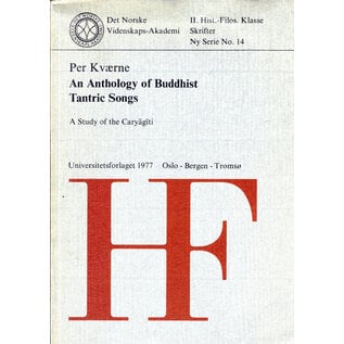 Universitetsforlaget Oslo-Bergen-Tromso An Anthology of Buddhist Tantric Songs, by Per Kvaerne